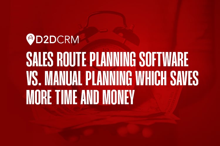 Sales Route Planning Software vs. Manual Planning: Which Saves More Time and Money?