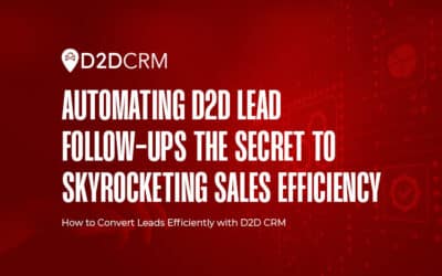 Field Sales Lead Follow Up Automation: The Answer to Sales Productivity